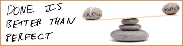 Done Is Better Than Perfect -  Bordered - 640 x 161